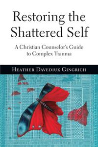 Restoring the Shattered Self