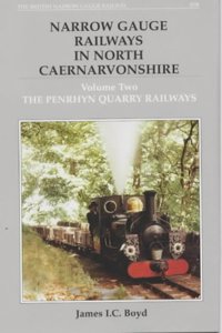 The Narrow Gauge Railways in North Caernarvonshire
