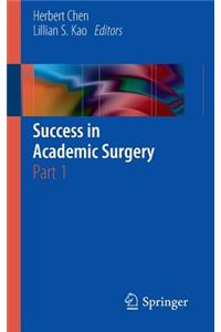 Success in Academic Surgery: Part 1