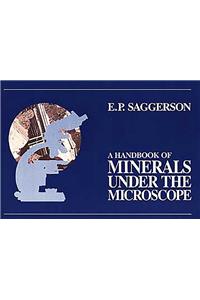 A Handbook of Minerals Under the Microscope