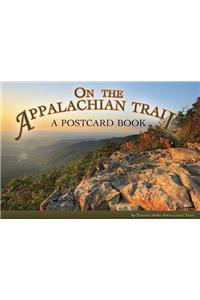 On the Appalachian Trail: A Postcard Book