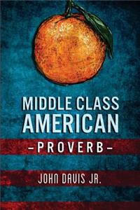 Middle Class American Proverb