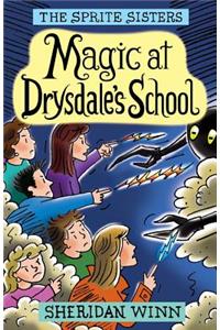 Sprite Sisters: Magic at Drysdale's School (Vol 7)