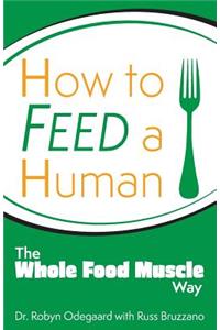 How to Feed a Human