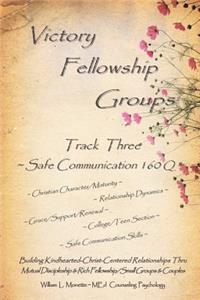 Victory Fellowship Groups - Track Three