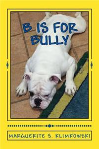 B Is For Bully