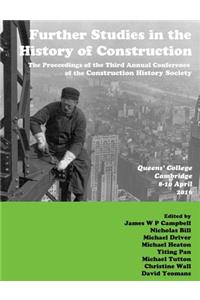 Further Studies in the History of Construction