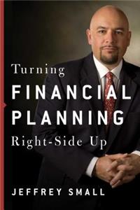 Turning Financial Planning Right-Side Up