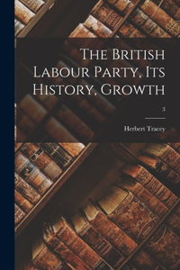 British Labour Party, Its History, Growth; 3