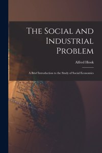 The Social and Industrial Problem