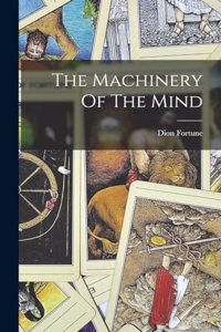 Machinery Of The Mind