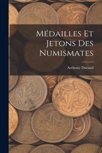 Médailles Et Jetons Des Numismates