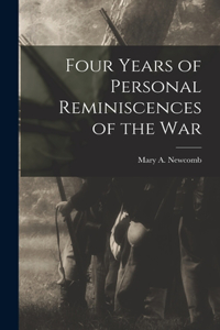 Four Years of Personal Reminiscences of the War