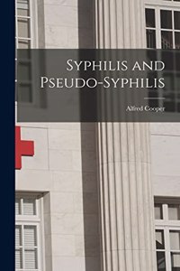 Syphilis and Pseudo-Syphilis