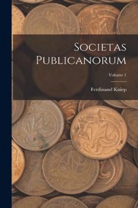 Societas Publicanorum; Volume 1