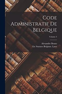 Code Administratif De Belgique; Volume 3