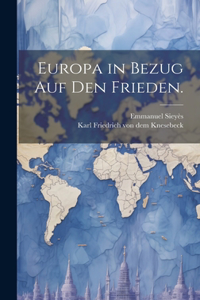 Europa in Bezug auf den Frieden.