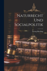Naturrecht Und Socialpolitik