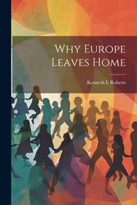 Why Europe Leaves Home