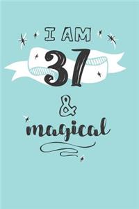 I Am 37 And Magical