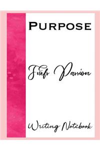 Purpose Fuels Passion Writing Notebook