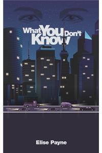 What You Don't Know