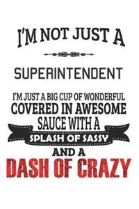 I'm Not Just A Superintendent