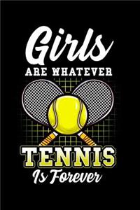 Girls are whatever tennis is forever