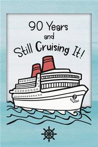 90th Birthday Cruise Journal: Lined Journal / Notebook - Funny Cruise Theme 90 yr Old Gift - Fun And Practical Alternative to a Card - 90th Birthday Gifts For Men and Women - 90 