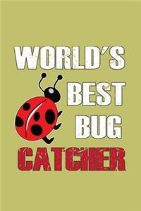World's Best Bug Catcher
