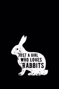 Just A Girl Who Loves Rabbits