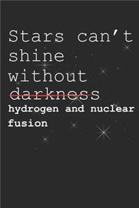 Stars Can´t Shine Without Hydrogen and Nuclear Fusion