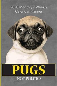 Pugs Not Politics
