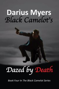 Black Camelot's Dazed By Death