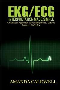 Ekg/ECG Interpretation Made Simple