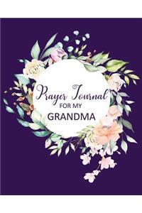 Prayer Journal For My Grandma: A 3 Month To Prayer, Praise and Thanks Christian Daily Bible Prayer Notes Beautiful Watercolor Flower Cover: Blank Line Modern Calligraphy and Lette