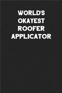 World's Okayest Roofer Applicator