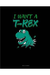 I Want a T-Rex