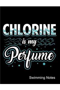Chlorine Is My Perfume Swimming Notes