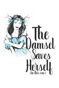 The Damsel Saves Herself (in This One)