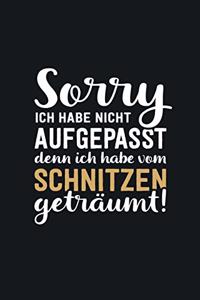 Ich habe vom Schnitzen geträumt
