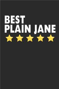 Best Plain Jane: Lined Journal, Notebook, Diary, Funny Gift For Girls & Women (6 x 9 100 Pages)