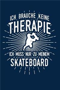 Therapie? Skateboard!