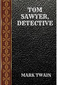 Tom Sawyer, Detective