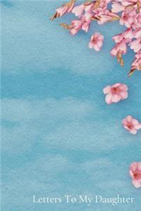 Letters To My Daughter