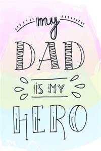 My Dad Is My Hero