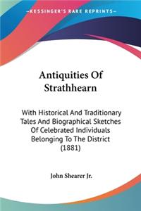 Antiquities Of Strathhearn