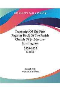 Transcript Of The First Register Book Of The Parish Church Of St. Martins, Birmingham