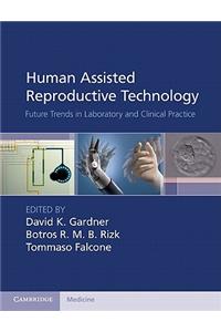 Human Assisted Reproductive Technology