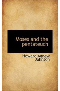 Moses and the Pentateuch